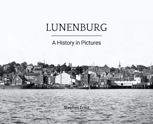Lunenburg: A History in Pictures